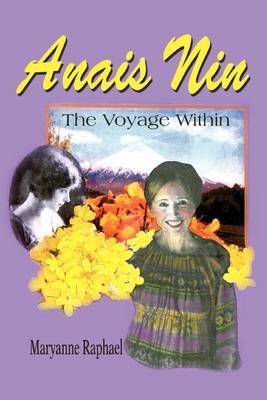 Anais Nin: The Voyage Within by Maryanne Raphael image