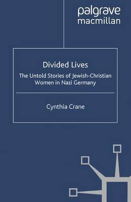 Divided Lives by Cynthia Crane