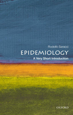 Epidemiology: A Very Short Introduction by Rodolfo Saracci