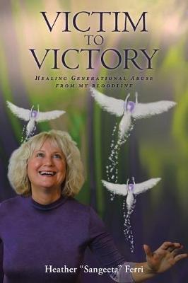 Victim to Victory by Heather "sangeeta" Ferri image