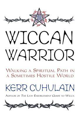 Wiccan Warrior by Kerr Cuhulain