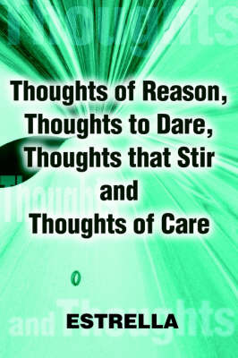 Thoughts of Reason, Thoughts to Dare, Thoughts That Stir and Thoughts of Care by Estrella image