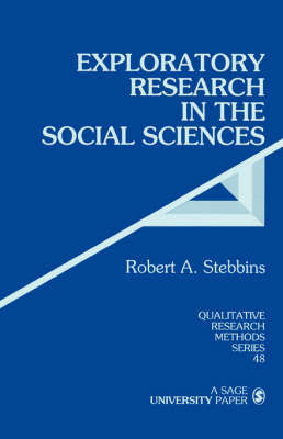 Exploratory Research in the Social Sciences by Robert Alan Stebbins