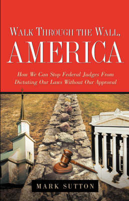 Walk Through the Wall, America on Paperback by Mark Sutton (Imperial College London Imperial College London, UK Imperial College London, UK Imperial College London, UK Imperial College London, UK I