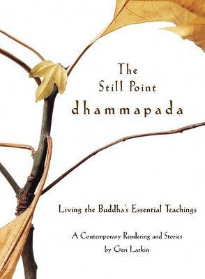The Still Point Dhammapada by Geri Larkin image