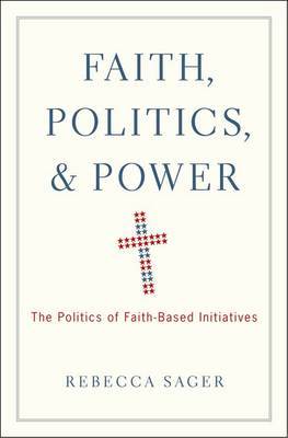 Faith, Politics, and Power by Rebecca Sager image