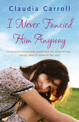 I Never Fancied Him Anyway by Claudia Carroll image