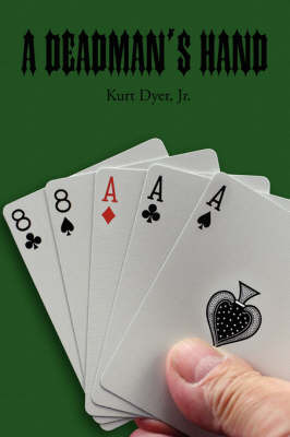 A Deadman's Hand by Kurt Dyer image