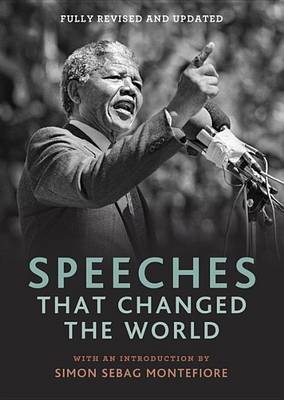 Speeches That Changed The World Simon Sebag Montefiore Book In Speeches That Changed The World By Simon Sebag Montefiore Image