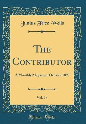 The Contributor, Vol. 14 by Junius Free Wells image