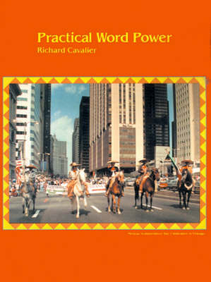 Practical Word Power: Dictionary-Based Skills in Pronunciation and Vocabulary Development by Richard Cavalier image