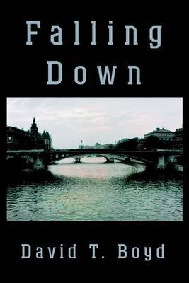 Falling Down by David T Boyd image