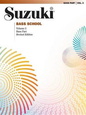 Suzuki Bass School Bass Part, Volume 3 (Revised) by Shinichi Suzuki