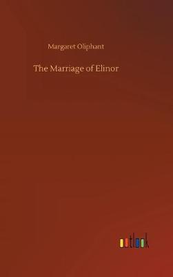 The Marriage of Elinor by (Margaret) Oliphant image