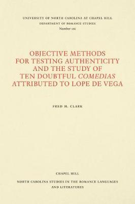 Objective Methods for Testing Authenticity and the Study of Ten Doubtful Comedias Attributed to Lope de Vega by Fred M Clark image
