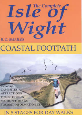 The Complete Isle of Wight Coastal Footpath by Brian Gordon Smailes image