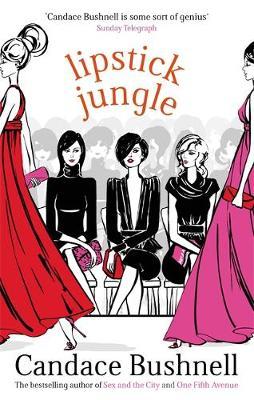 Lipstick Jungle by Candace Bushnell image