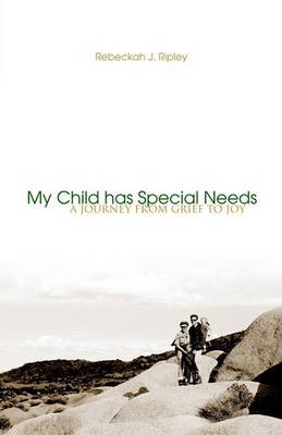 My Child Has Special Needs by Rebeckah J. Ripley image