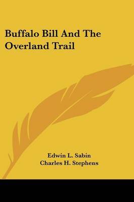 Buffalo Bill and the Overland Trail by Edwin L. Sabin image