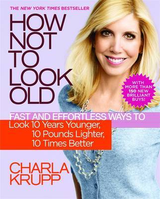 How Not to Look Old by Charla Krupp image