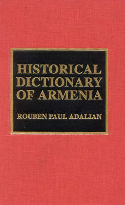Historical Dictionary of Armenia by Rouben Paul Adalian image