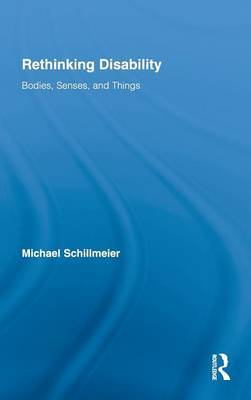 Rethinking Disability on Hardback by Michael Schillmeier