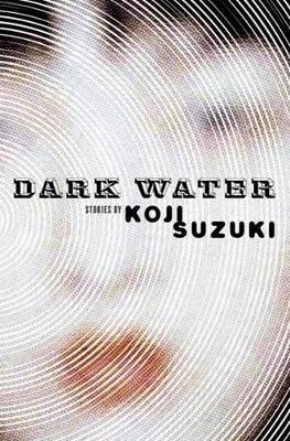 Dark Water by Koji Suzuki image
