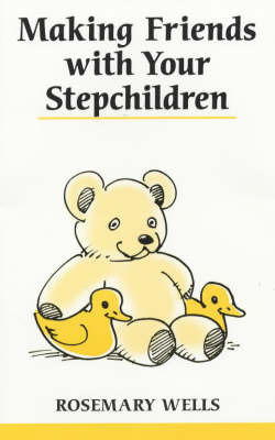 Making Friends with Your Step Children by Rosemary Wells image