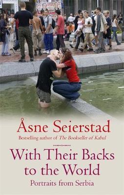 With Their Backs To The World by Asne Seierstad