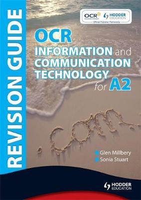 OCR Information and Communication Technology for A2 Revision Guide by Sonia Stuart image