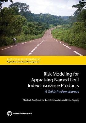 Risk modeling for appraising named peril index insurance products by Shadreck Mapfumo