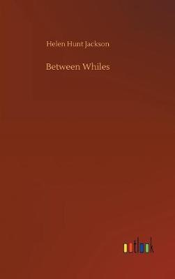 Between Whiles by Helen Hunt Jackson image