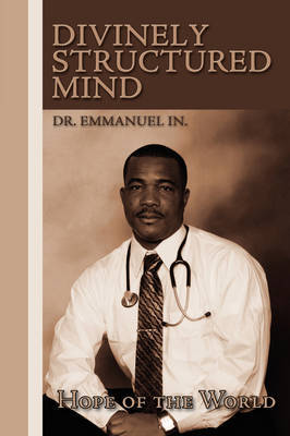 Divinely Structured Mind by DR. EMMANUEL IN. image