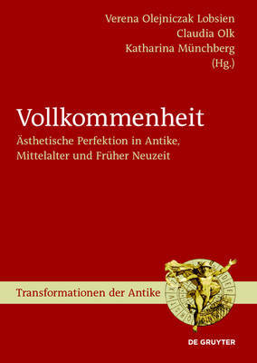 Perfection. Aesthetic Perfection in Antiquity, the Middle Ages and the Early Modern Age on Hardback