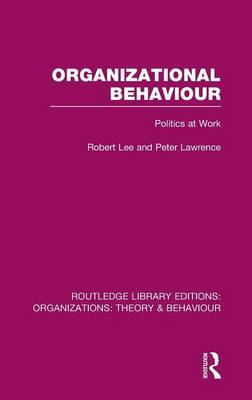 Organizational Behaviour (RLE: Organizations) on Hardback by Robert Lee