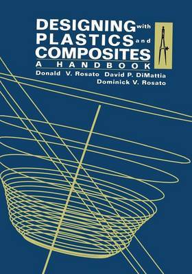 Designing with Plastics and Composites: A Handbook by Donald V Rosato image