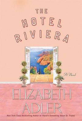 The Hotel Riviera by Elizabeth Adler