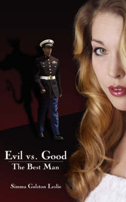 Evil vs. Good the Best Man by Simma Galston Leslie image