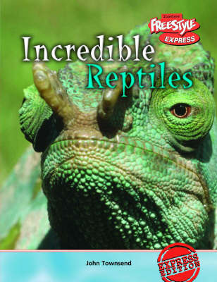 Incredible Reptiles on Hardback by John Townsend