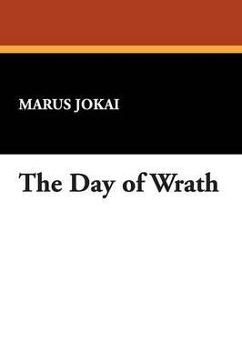 The Day of Wrath by Marus Jokai image