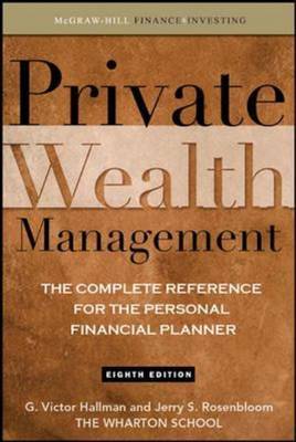 Private Wealth Management: The Complete Reference for the Personal Financial Planner on Hardback by G.Victor Hallman