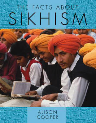 The Facts About Religions: The Facts About Sikhism (DT) by Alison Cooper image