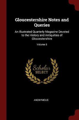 Gloucestershire Notes and Queries by * Anonymous