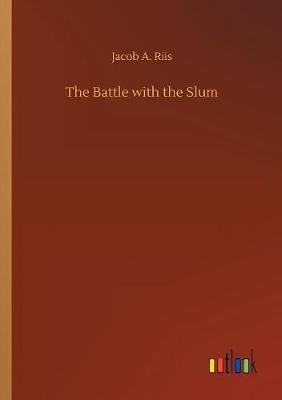The Battle with the Slum by Jacob A Riis image