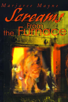 Screams from the Furnace by Marjaree Mayne image