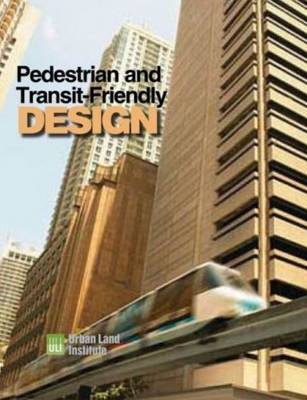 Pedestrian and Transit-Friendly Design by Urban Land Institute image