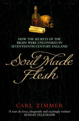 Soul Made Flesh by Carl Zimmer image