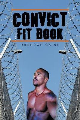 Convict Fit Book by Brandon Caine image