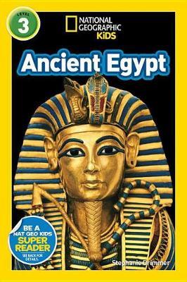 National Geographic Kids Readers: Ancient Egypt by Stephanie Warren Drimmer