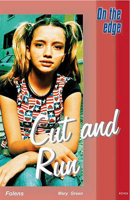 On the edge: Level B Set 2 Book 6 Cut and Run by Mary Green image